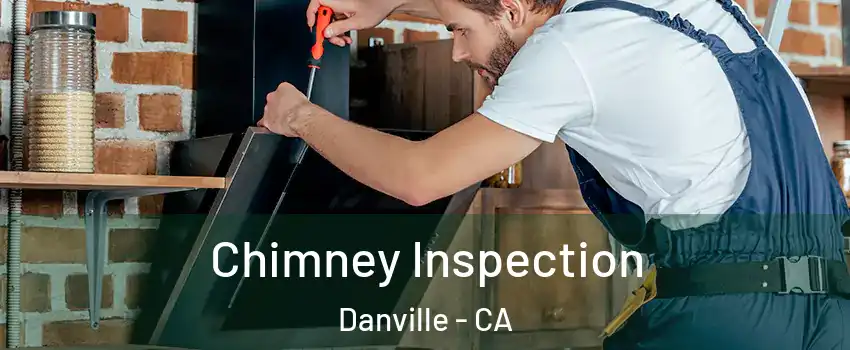 Chimney Inspection Danville - CA