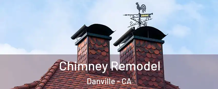  Chimney Remodel Danville - CA