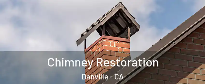  Chimney Restoration Danville - CA