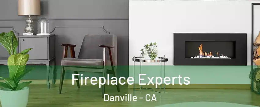  Fireplace Experts Danville - CA
