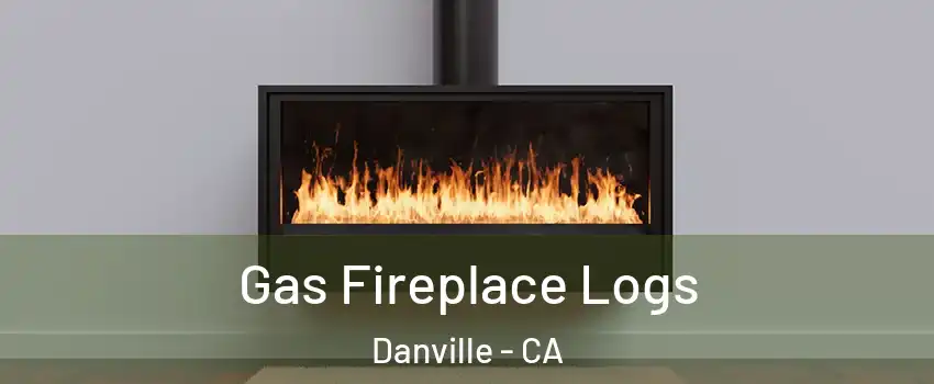  Gas Fireplace Logs Danville - CA