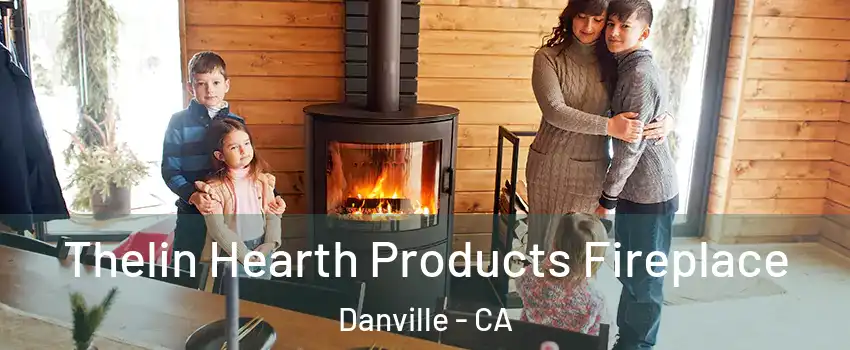 Thelin Hearth Products Fireplace Danville - CA